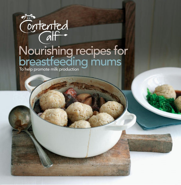 Recipes for Breastfeeding Mums- Contented Calf Cookbook